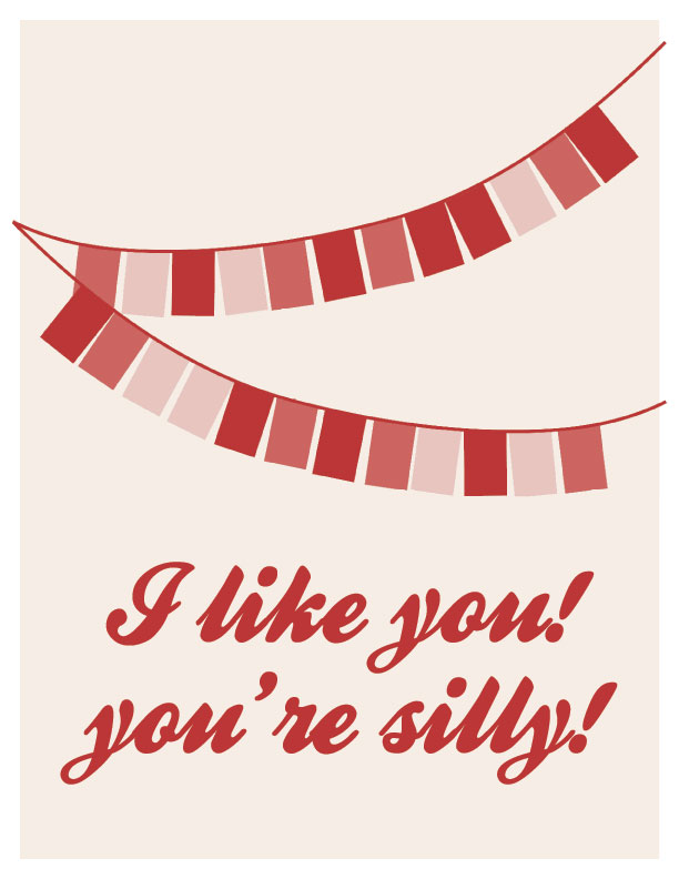 I like you! You're silly! Free printable artwork