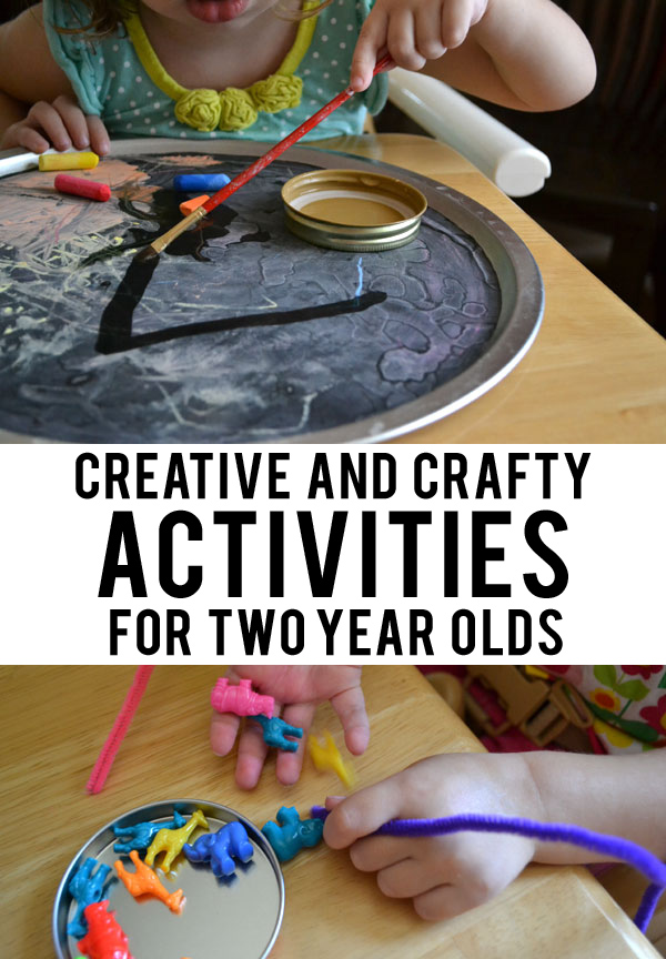 Creative and crafty activities for two year olds
