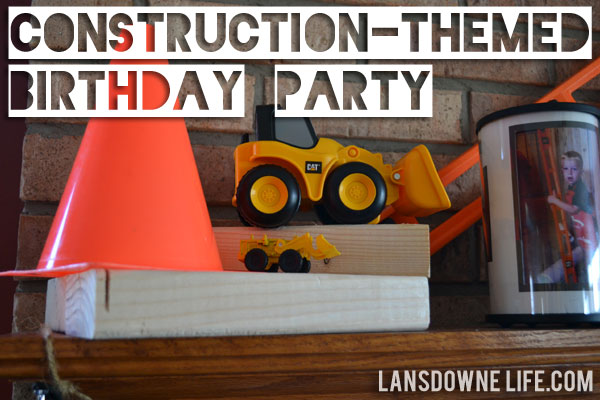 Construction-themed birthday party!