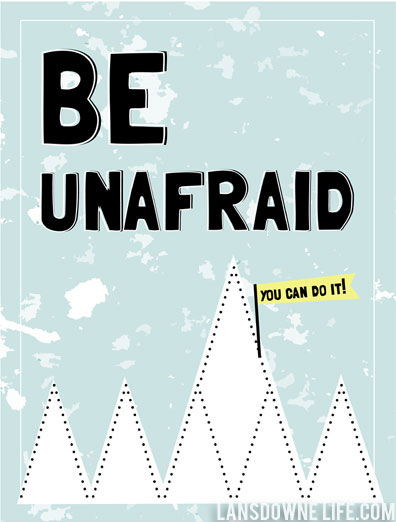 Be Unafraid - Free printable artwork!