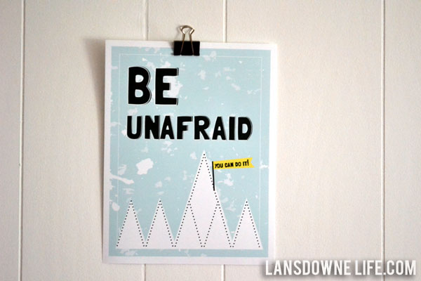 Be Unafraid - Free printable artwork!