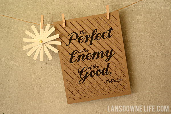 FREE Printable: Perfect is the enemy of the good