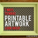 7 ways to make printable artwork look great