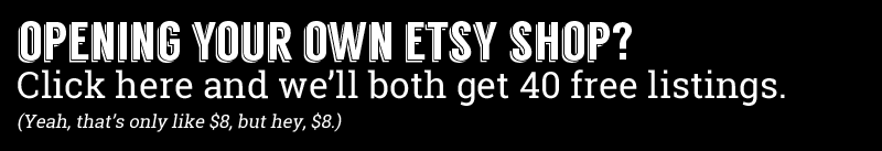 Get 40 free listings when you open a new Etsy shop.